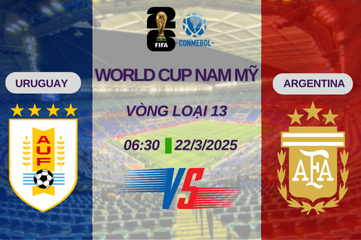 Nhận định Uruguay vs Argentina Vòng loại World Cup Nam Mỹ - Vòng 13 06h30 ngày 22/03